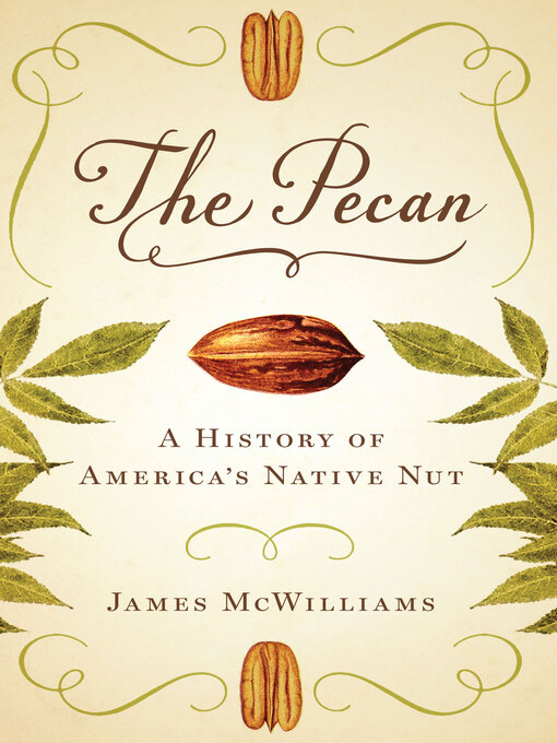 Title details for The Pecan by James McWilliams - Available